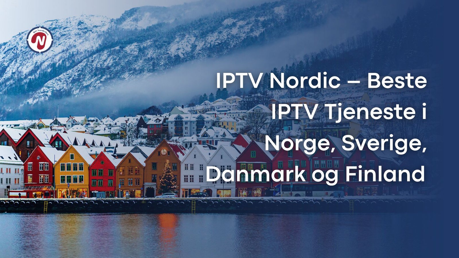 IPTV Nordic – Beste IPTV Tjeneste i Norge, Sverige, Danmark og Finland